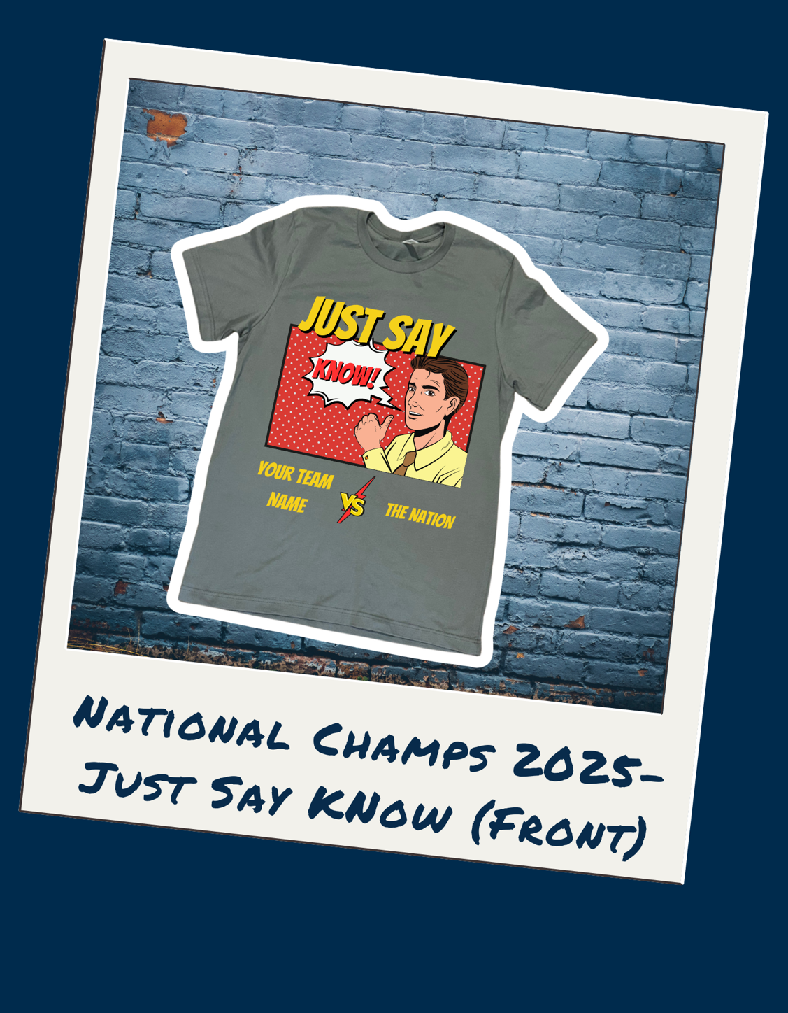 National Championship 2025- Just Say "Know"